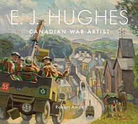 Icon image E. J. Hughes: Canadian War Artist