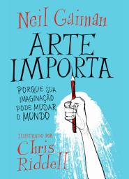 Icon image Arte Importa: Porque Sua Imaginação Pode Mudar o Mundo