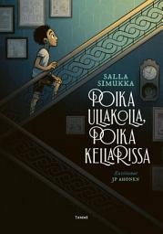 Icon image Poika ullakolla, poika kellarissa