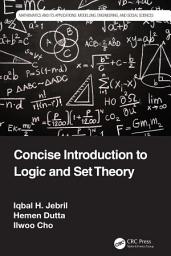 Icon image Concise Introduction to Logic and Set Theory