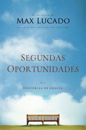 Icon image Segundas oportunidades: Más historias de gracia