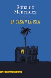 Icon image La casa y la isla (AdN)
