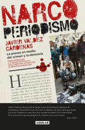 Icon image Narcoperiodismo: La prensa en medio del crimen y la denuncia