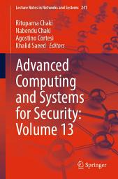 Icon image Advanced Computing and Systems for Security: Volume 13
