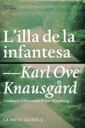 Icon image L'illa de la infantesa: La meva lluita 3