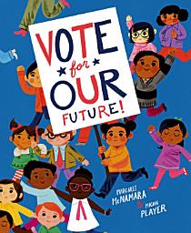 Icon image Vote for Our Future!