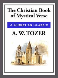 Icon image The Christian Book of Mystical Verses