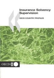 Icon image Insurance Solvency Supervision OECD Country Profiles: OECD Country Profiles