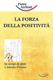 Icon image LA FORZA DELLA POSITIVITÀ