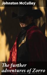 Icon image The further adventures of Zorro
