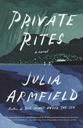 Icon image Private Rites: A Novel