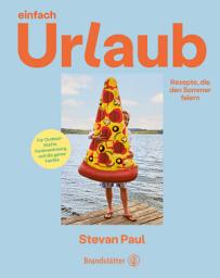 Icon image Einfach Urlaub: Rezepte, die den Sommer feiern