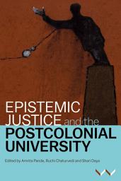 Icon image Epistemic Justice and the Postcolonial University