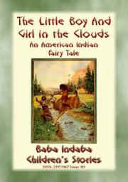 Icon image THE LITTLE BOY AND GIRL OF THE CLOUDS - A Native American Children's Story: Baba Indaba?s Children's Stories - Issue 383