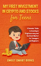 Icon image My First Investment In Crypto and Stocks for Teens