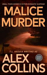 Icon image Malice Murder: Small Town Women's Fiction Romance
