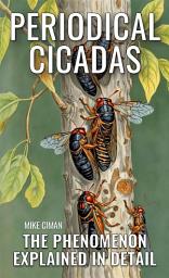 Icon image Periodical Cicadas - The Phenomenon Explained In Detail