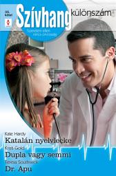 Icon image Szívhang különszám 35. kötet: Katalán nyelvlecke, Dupla vagy semmi, Dr. Apu