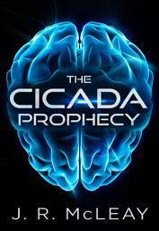 Icon image The Cicada Prophecy: A Dystopian Thriller ( Genetic Engineering Science Fiction )