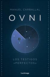Icon image OVNI: Los testigos perfectos