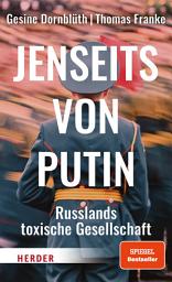 Icon image Jenseits von Putin: Russlands toxische Gesellschaft