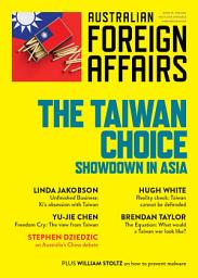 Icon image The Taiwan Choice: Showdown in Asia; Australian Foreign Affairs 14
