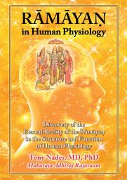 Icon image Ramayan in Human Physiology: Discovery of the Eternal Reality of the Ramayan in the Structure and Function of Human Physiology