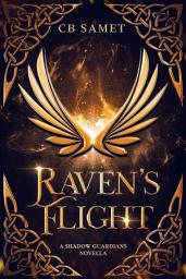 Icon image Raven's Flight: The Shadow Guardians prequel novella