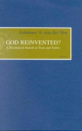 Icon image God Reinvented?: A Theological Search in Texts and Tables