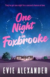 Icon image One Night in Foxbrooke: A Second-Chance, Small Town, Short and Steamy Romcom