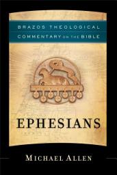 Icon image Ephesians (Brazos Theological Commentary on the Bible)
