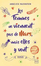 Icon image Les femmes ne viennent pas de Mars, mais elles y vont