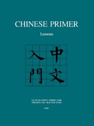Icon image Chinese Primer: Lessons (GR)