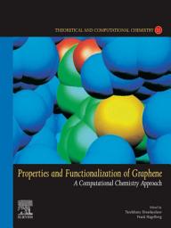 Icon image Properties and Functionalization of Graphene: A Computational Chemistry Approach