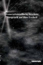 Icon image Generationenflüche brechen: Anspruch auf Ihre Freiheit