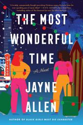 Icon image The Most Wonderful Time: A Novel