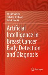 Icon image Artificial Intelligence in Breast Cancer Early Detection and Diagnosis