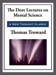 Icon image The Dore Lectures on Mental Science