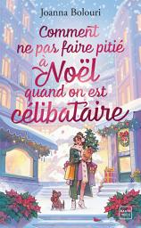 Icon image Comment ne pas faire pitié à Noël quand on est célibataire