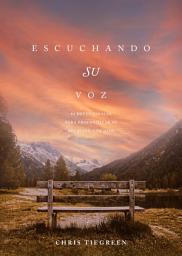 Icon image Escuchando su voz: 90 devocionales para profundizar su relación con Dios