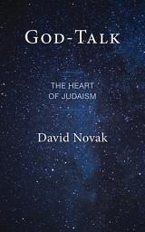 Icon image God-Talk: The Heart of Judaism