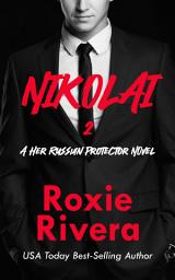 Icon image Nikolai 2 (Her Russian Protector #6)