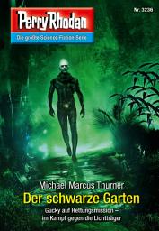 Icon image Perry Rhodan 3236: Der schwarze Garten: Perry Rhodan-Zyklus "Fragmente"