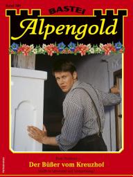 Icon image Alpengold 389: Der Büßer vom Kreuzhof