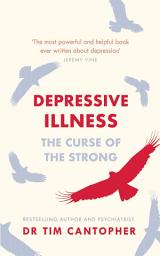 Icon image Depressive Illness: The Curse Of The Strong