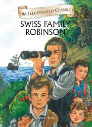Icon image Swiss Family Robinson : Om Illustrated Classics