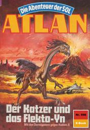 Icon image Atlan 598: Der Katzer und das Flekto-Yn: Atlan-Zyklus "Die Abenteuer der SOL"