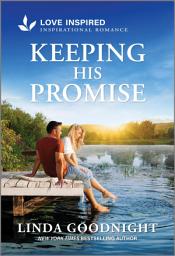 Icon image Keeping His Promise: An Uplifting Inspirational Romance