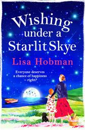 Icon image Wishing Under a Starlit Skye: An uplifting, heartwarming read from Lisa Hobman