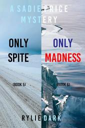 Icon image Sadie Price FBI Suspense Thriller Bundle: Only Spite (#5) and Only Madness (#6)